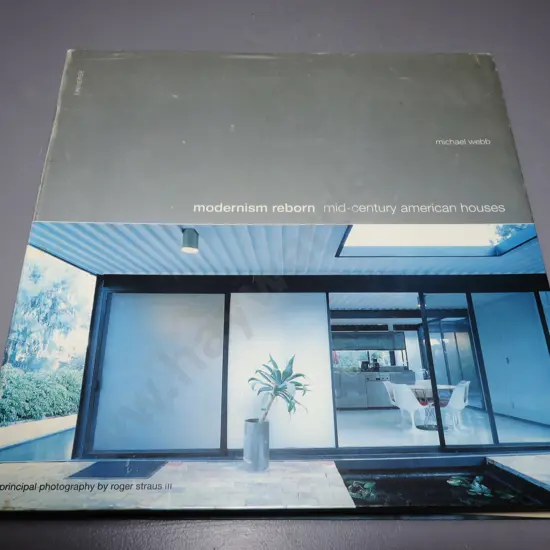 Modernism Reborn. Mid Century American Houses