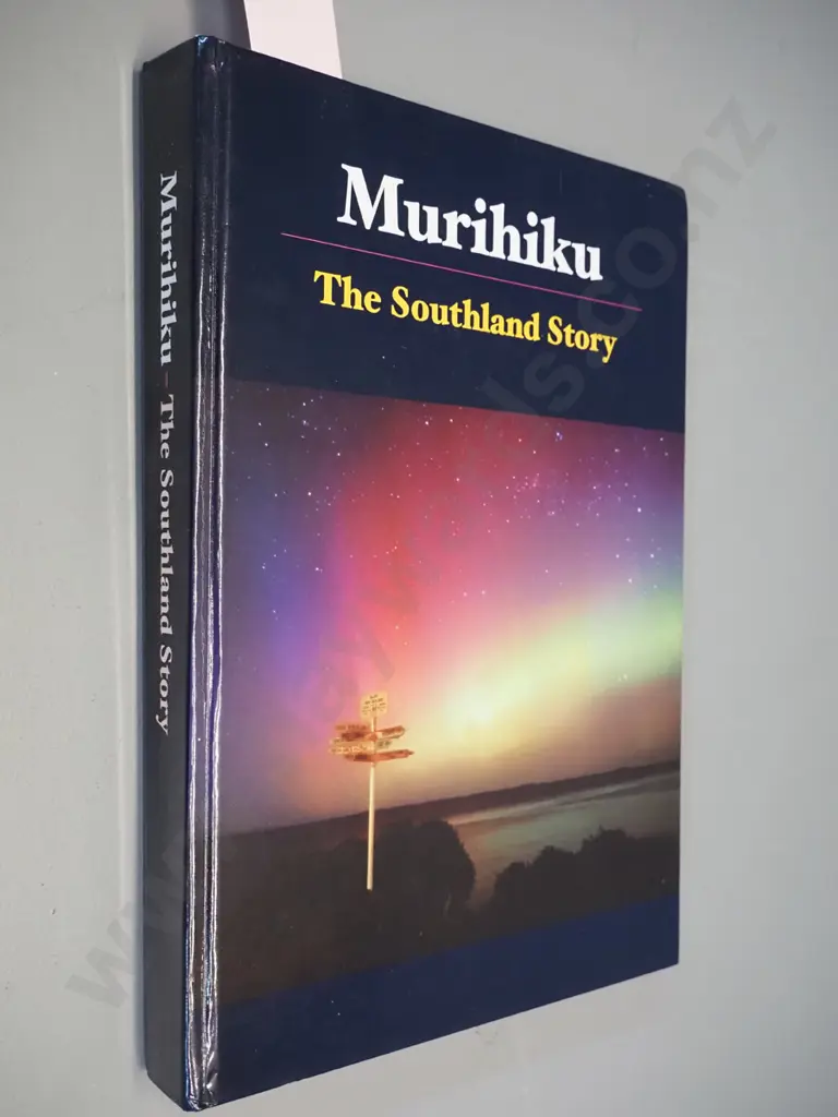 book - Murihiku: The Southland Story - 2006, Southland Book Project Committee Image 1++