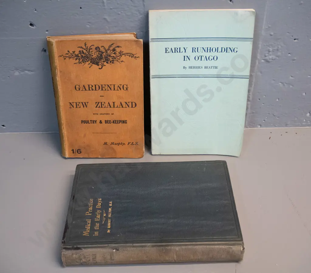 3 books - Early Medical Practice by Robert Fulton, Early Runholding in Otago by Herries Beatty, and a book on gardening Image 1++