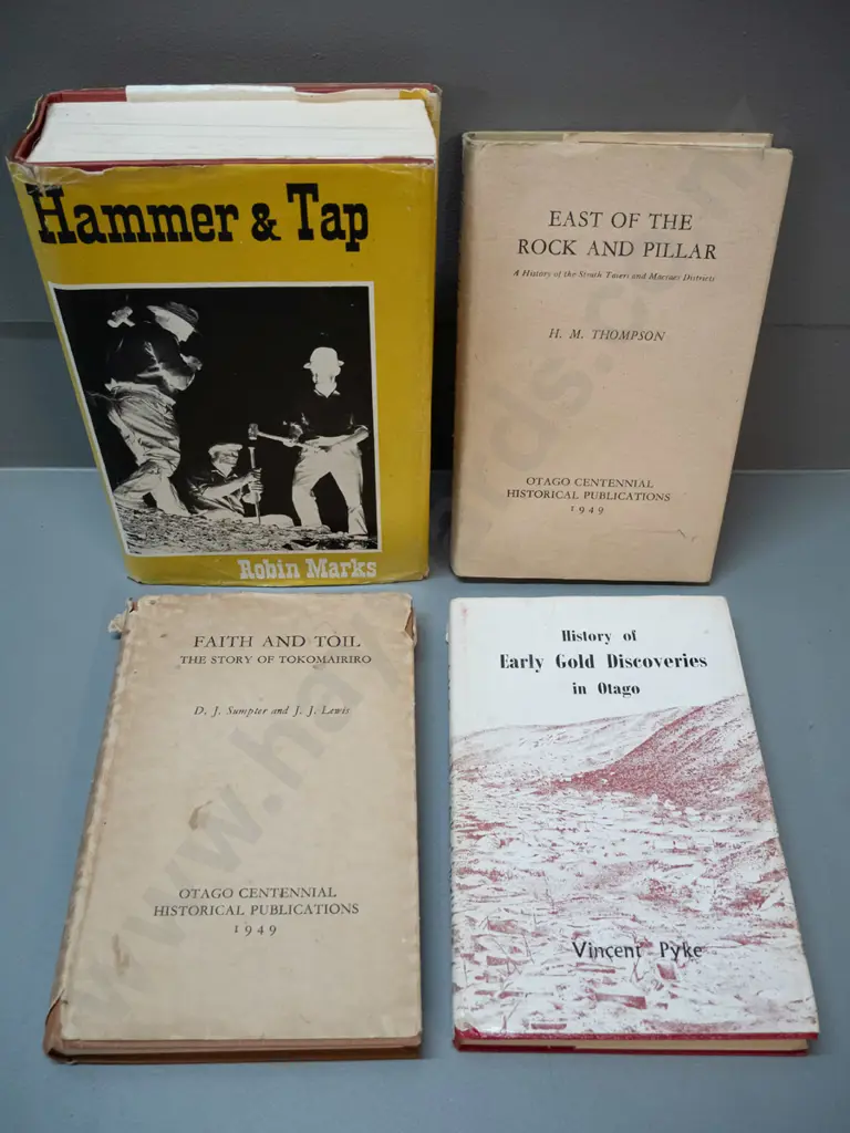 4 books on Otago goldfields - Early Gold Discoveries in Otago, Faith & Toil, East of the Rock & Pillar, Hammer & Tap Image 1++