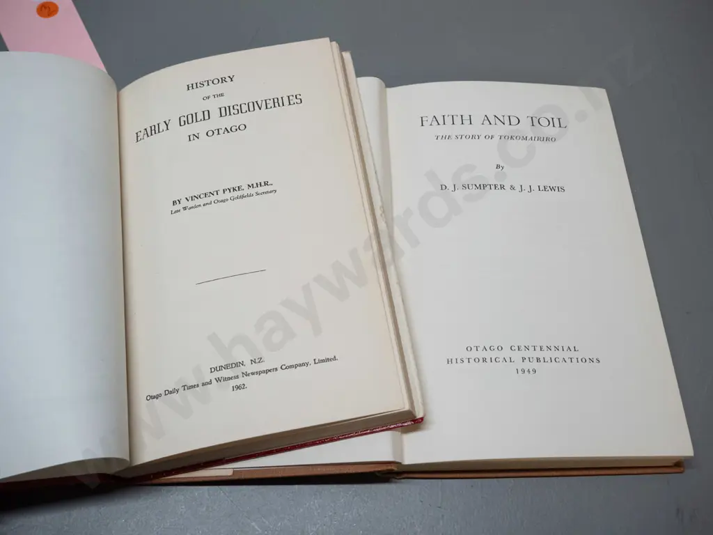 4 books on Otago goldfields - Early Gold Discoveries in Otago, Faith & Toil, East of the Rock & Pillar, Hammer & Tap Image 1++