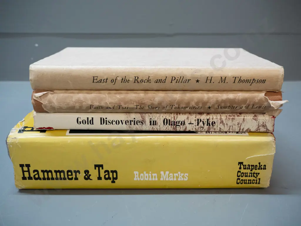 4 books on Otago goldfields - Early Gold Discoveries in Otago, Faith & Toil, East of the Rock & Pillar, Hammer & Tap Image 1++