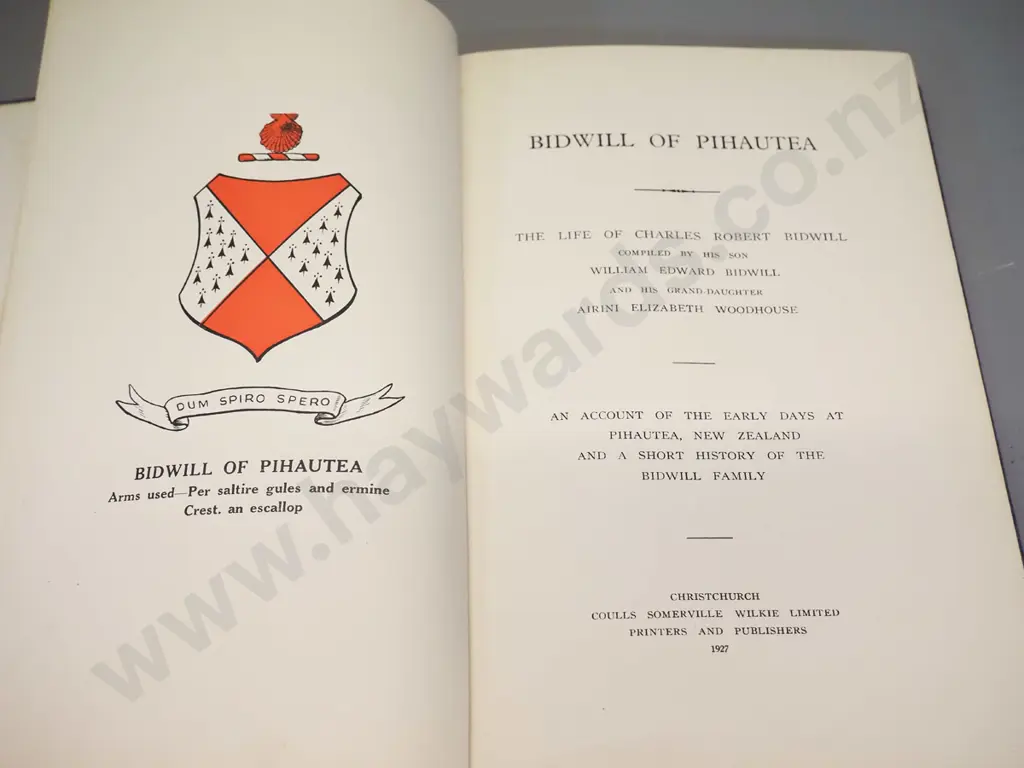 NZ history book - 1927 ed. "Bidwill of Pihautea" pub. Coulls Somerville Wilkie, w/ inscription "with Mrs. Bidwill's Image 1++