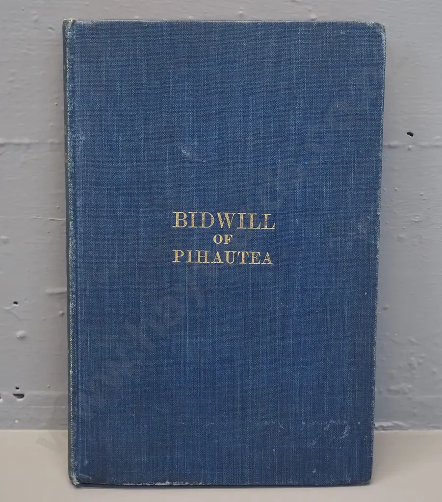 NZ history book - 1927 ed. "Bidwill of Pihautea" pub. Coulls Somerville Wilkie, w/ inscription "with Mrs. Bidwill's Image 1++