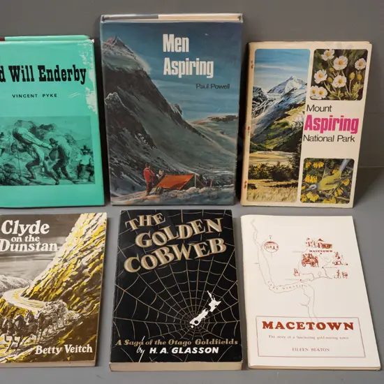 6 local history books - Golden Cobweb , Clyde on the Dunstan, Macetown, Wild Will Enderby, and 2 books on Mount Aspiring