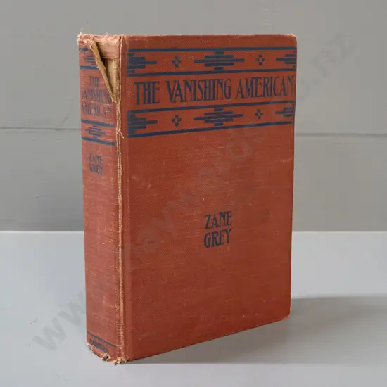 Zane Grey - The Vanishing American - 1925 first edition, some damage and discolouration
