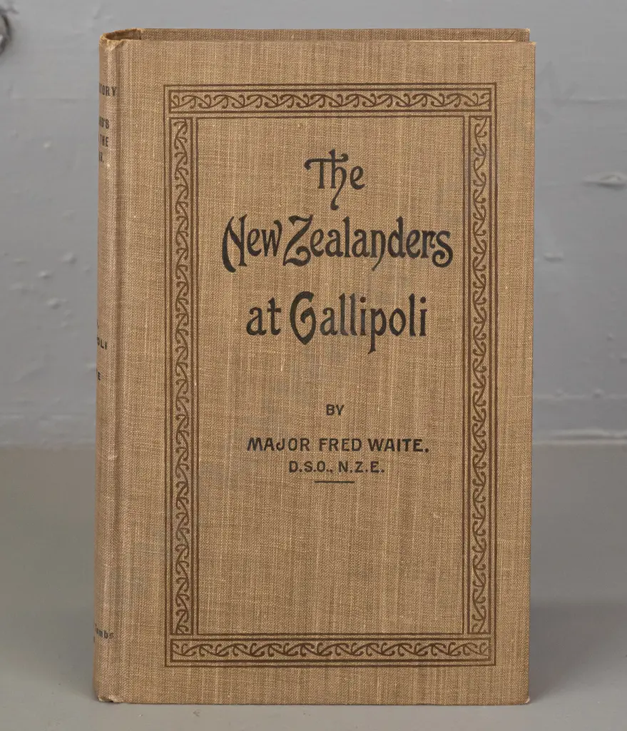 The New Zealanders at Gallipoli - Major Fred Waite - 1919 first ed. signed by author, some foxing and minor wear Image 1++