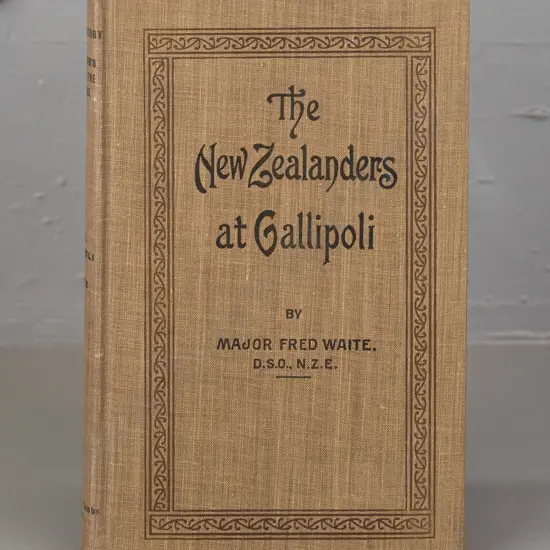 The New Zealanders at Gallipoli - Major Fred Waite - 1919 first ed. signed by author, some foxing and minor wear