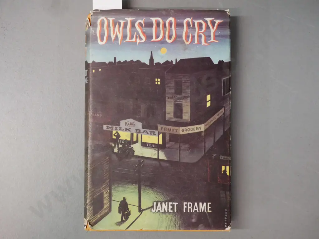Janet Frame 1st ed. 'Owls Do Cry' Pegasus Press Chch 1957 [some discolouration to front page, wear to dust cover] Image 1++