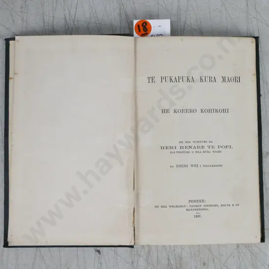 Te Pukapuka Kura Maori He Korero Kohikohi by Hemi Henare Te Popi & Emiri Wei, Poneke 1887 [Maori schoolbook].