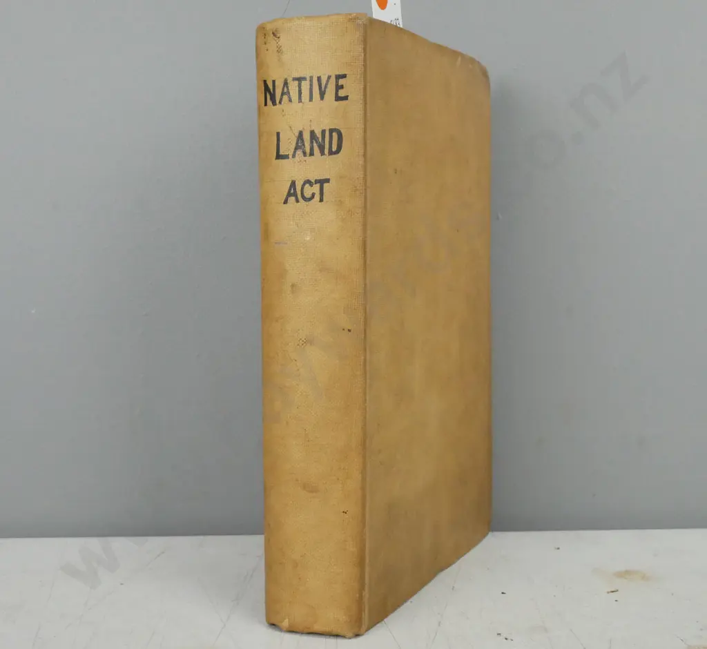 Native Land Act: An extract from The Public Acts of New Zealand 1908-1931, Butterworth & Co Aus. c1930s. Image 1++