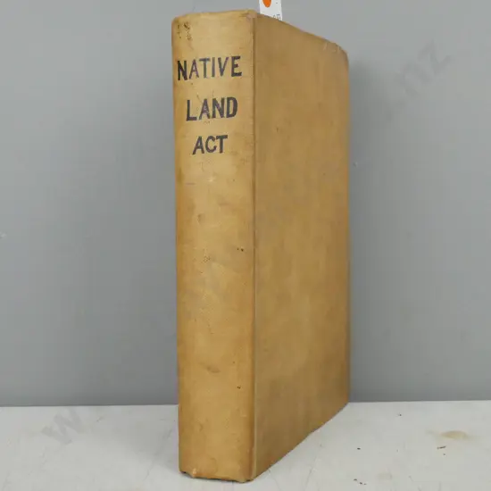 Native Land Act: An extract from The Public Acts of New Zealand 1908-1931, Butterworth & Co Aus. c1930s.