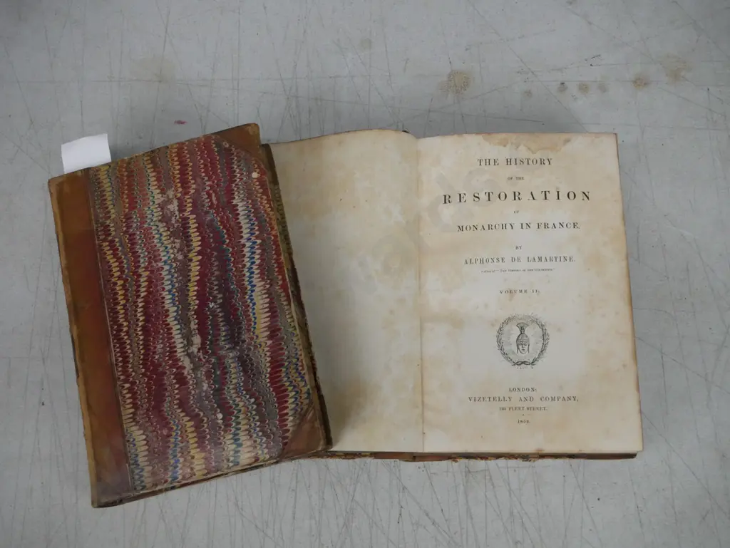 History of the Restoration of Monarchy in France, De Lamartine, Vizetelly London 1851-52. Vol I & II. Image 1++