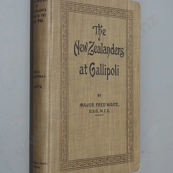 The Official History of New Zealand's Effort in the Great War: Vol. 1 - Gallipoli, Major Fred Waite -,