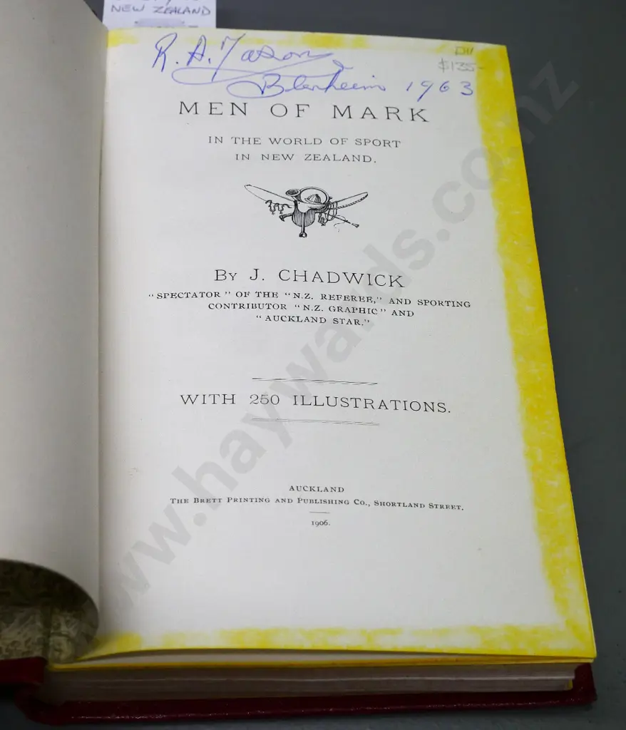 book: Men of Mark in the World of Sport in New Zealand - J Chadwick 1906, some page signed RJ Mason, some staining Image 1++