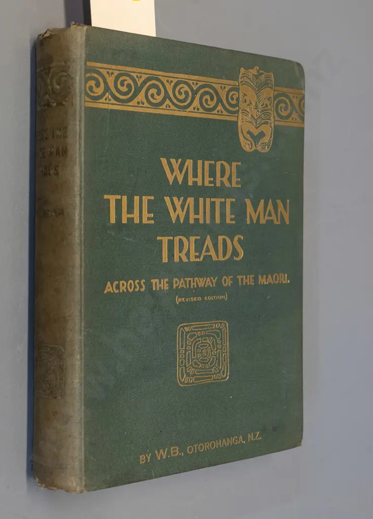 book: Where the White Man Treads - Across the Pathway of the Maori, 1928, "WB" Otorohanga Image 1++