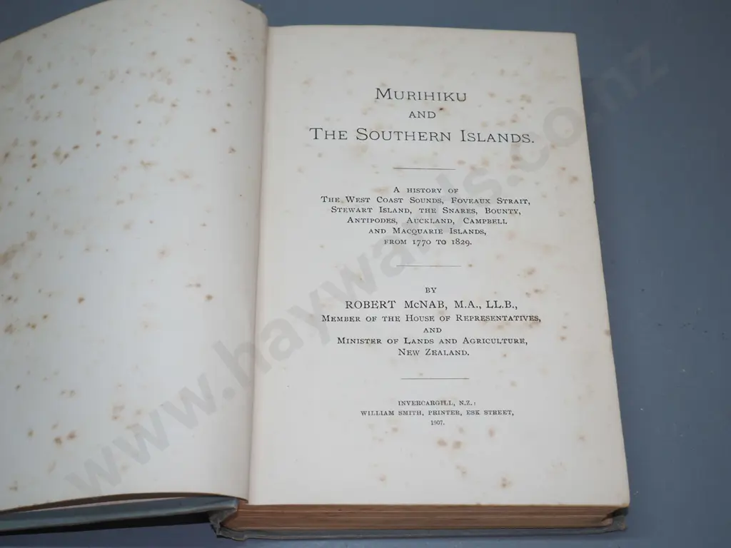 Murihiku & The Southern Island - Robert McNab, 1907, pub. William Smith Invercargill - foxing & wear Image 1++