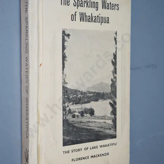 Sparking Waters of Whakatipua by Florence McKenzie, 2nd ed, 1948 AH & AW Reed