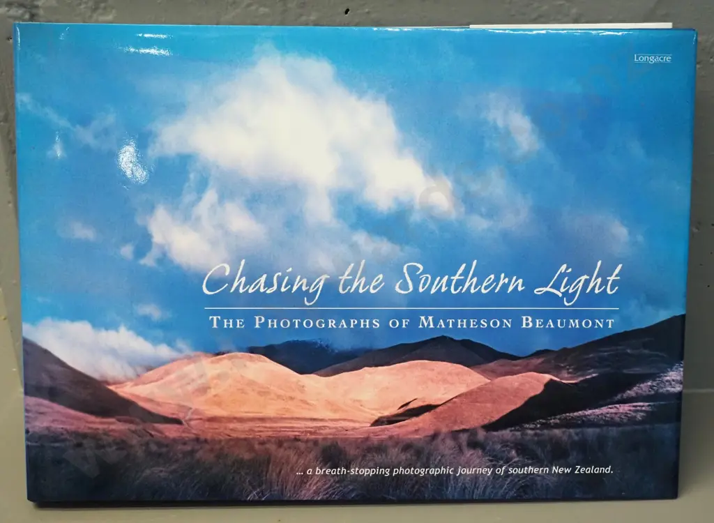 book: Chasing the Southern Light - Matheson Beaumont photographs, signed copy, 2006 Image 1++