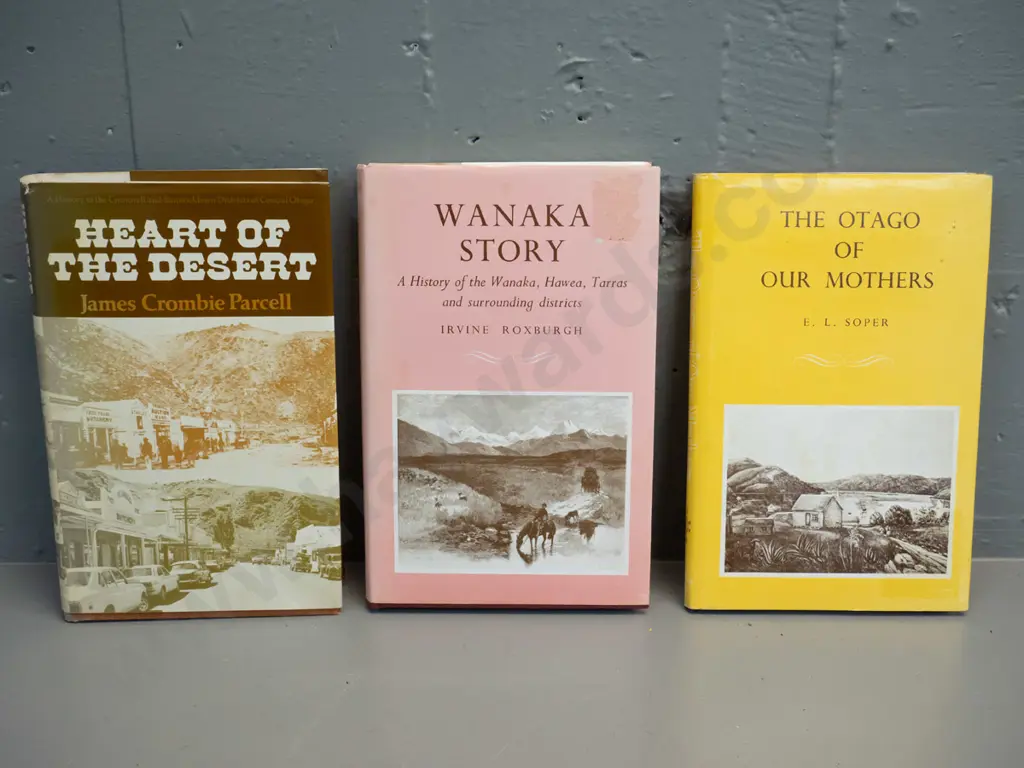 3 Otago local history books - Otago of Our Mothers, Heart of the Desert, Wanaka Story - reprints Image 1++