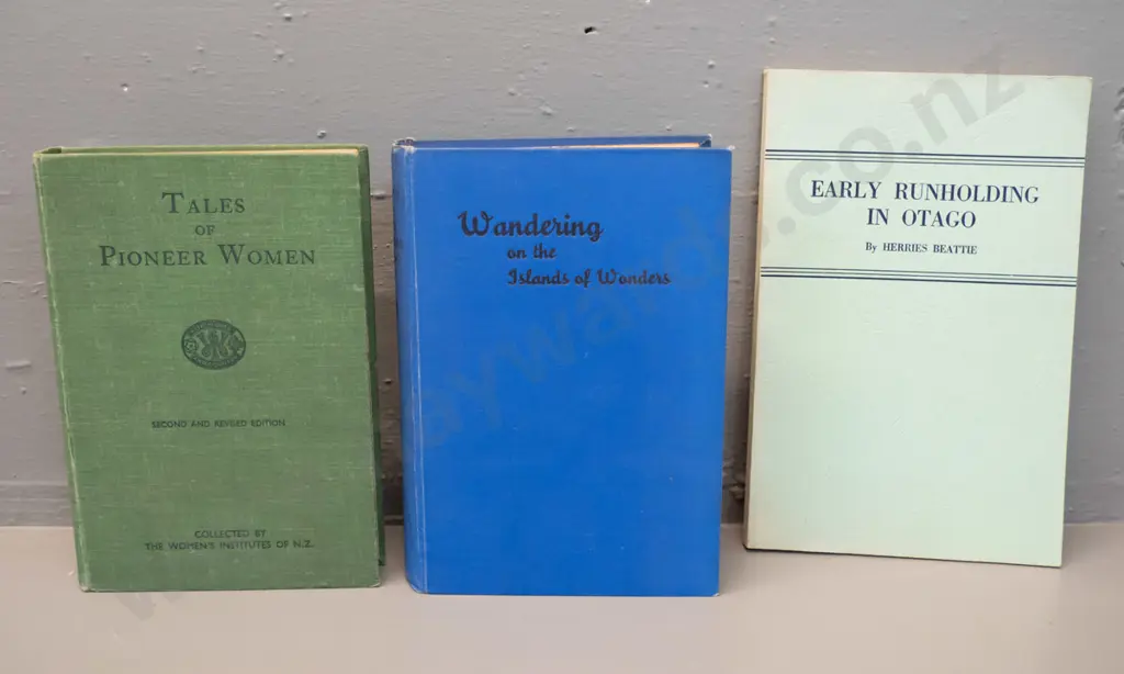3 books - Early Runholding in Otago, Tales of Pioneer Women & Wandering on the Islands of Wonders - 2 have foxing Image 1++