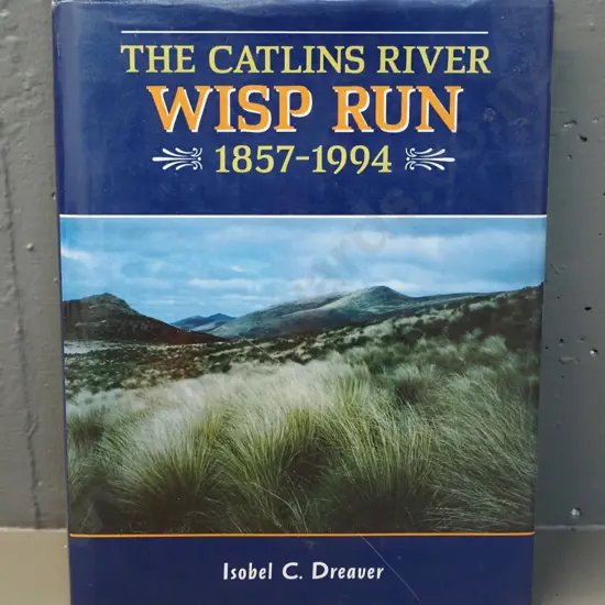 book: The Wisp Run - Isabel Dreaver, 1994 - Catlins local history