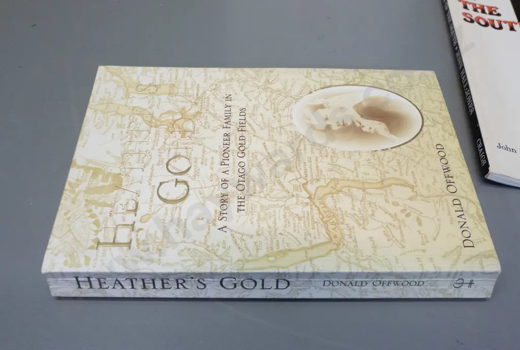4 books - various Otago Goldfields and pioneer family histories Image 1++